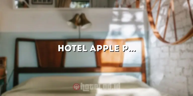 Hotel Apple Platinum: Penginapan Mewah dengan Pelayanan Terbaik