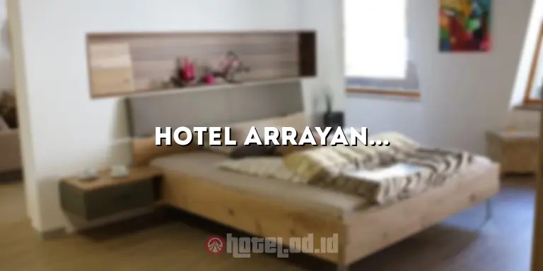 Hotel Arrayanes: Penginapan Mewah dengan Pemandangan Memukau di Destinasi Pilihan Anda