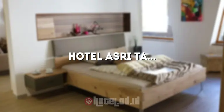Hotel Asri Tawangmangu: Penginapan Nyaman di Kaki Gunung Lawu