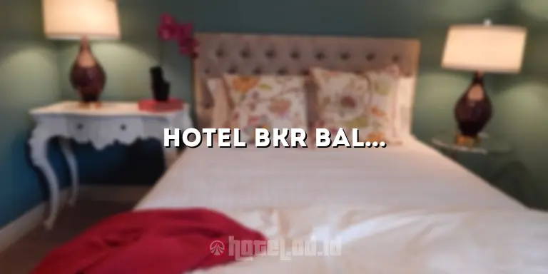 Hotel BKR Bali: Surga Tropis untuk Penginapan Mewah