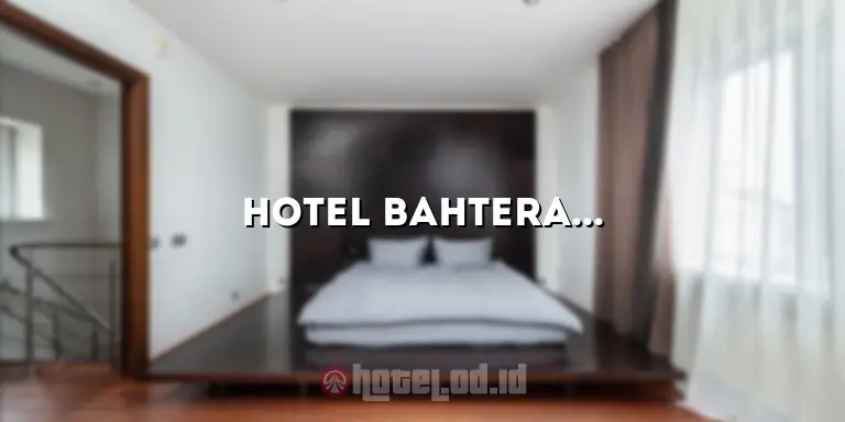 Hotel Bahtera Puncak: Menikmati Kemewahan dan Keindahan Puncak dengan Menginap di Hotel Bahtera