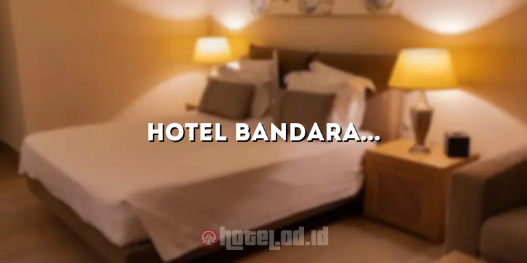 Hotel Bandara Manokwari: Tempat Menginap yang Nyaman dan Strategis