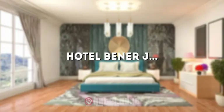 Hotel Bener Jogja: Temukan Penginapan Terbaik untuk Liburan Anda
