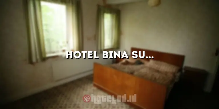 Hotel Bina Subur: Penginapan Nyaman di Pusat Kota