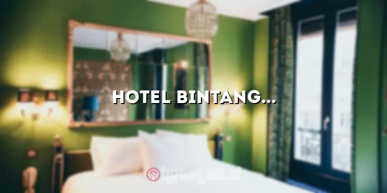 Hotel Bintang 4 Jakarta Pusat: Menginap dengan Kemewahan di Tengah Kota
