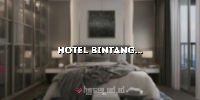 Hotel Bintang di Semarang: Nikmati Pengalaman Menginap yang Luar Biasa