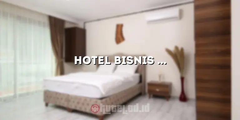 Hotel Bisnis Timika: Menikmati Pengalaman Menginap yang Mengesankan