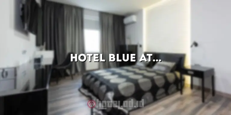 Hotel Blue Atlantic Banjarmasin: Akomodasi Mewah di Tengah Kota