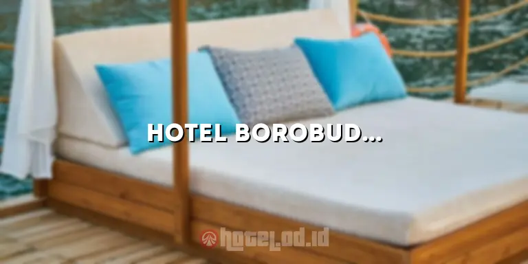 Hotel Borobudur Jakarta Pusat: Mengungkap Pesona Tertinggi di Ibu Kota
