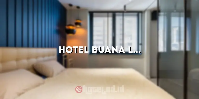 Hotel Buana Lestari Padang: Akomodasi Terbaik dengan Pelayanan Luar Biasa