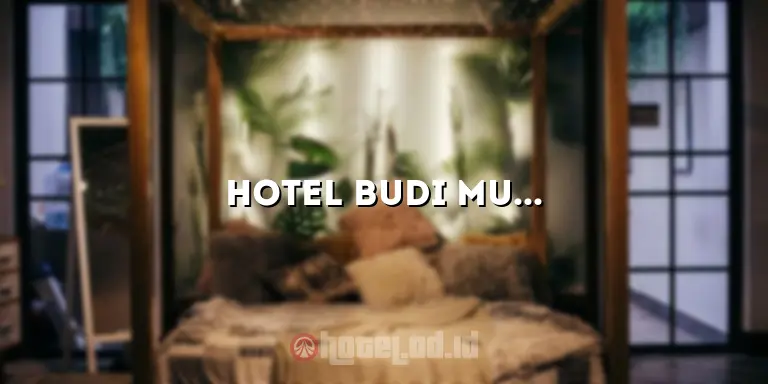 Hotel Budi Mulia Parapat: Penginapan Nyaman di Tepi Danau Toba