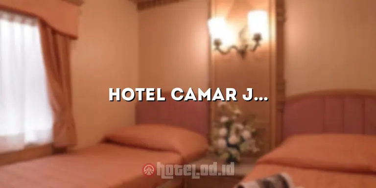 Hotel Camar Jambi: Penginapan Terbaik untuk Liburan Anda