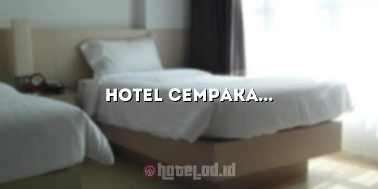 Hotel Cempaka Mas: Penginapan Nyaman di Tengah Kota