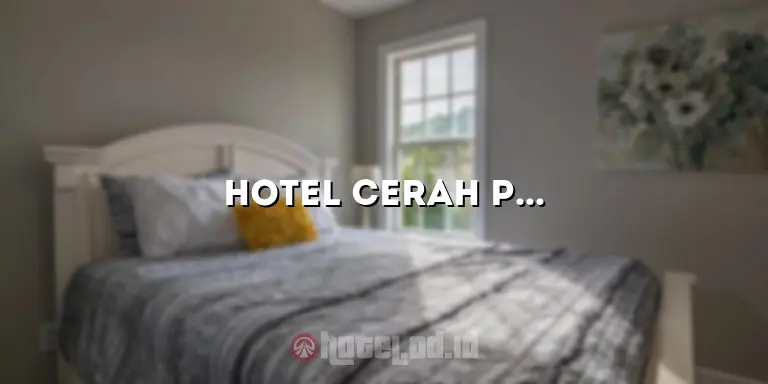 Hotel Cerah Paiton: Penginapan Mewah dengan Pemandangan Menakjubkan di Paiton