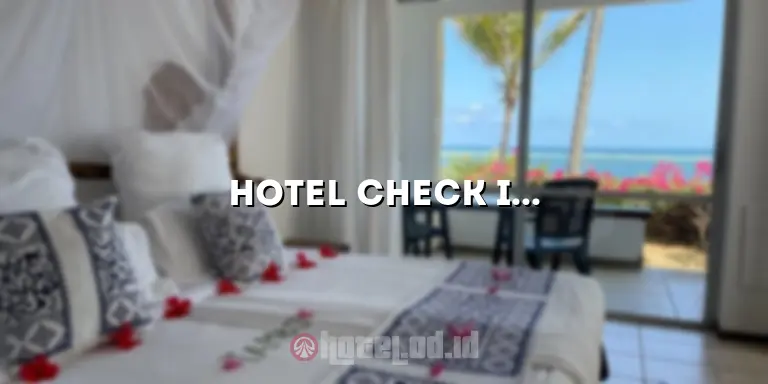 Hotel Check In 24 Jam Bandung: Kenyamanan Tanpa Batas Waktu