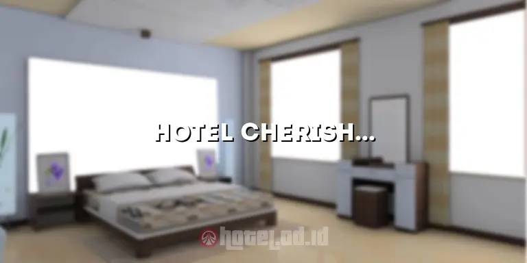 Hotel Cherish Bandung: Menginap dengan Kenangan yang Tak Terlupakan