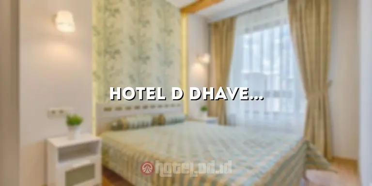 Hotel D Dhave Padang: Menawarkan Pengalaman Menginap yang Luar Biasa