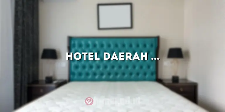 Hotel Daerah Mayjen Sungkono Surabaya: Penginapan Nyaman di Pusat Kota