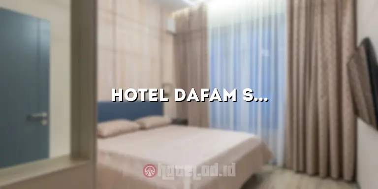 Hotel Dafam Savvoya: Menginap di Hotel Mewah dengan Kenyamanan dan Kemudahan
