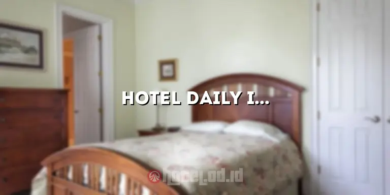 Hotel Daily Inn Bandung: Penginapan Nyaman dengan Pelayanan Terbaik