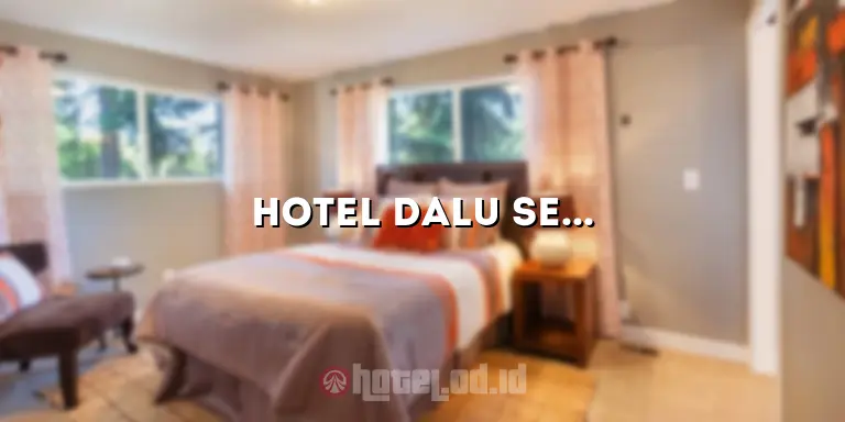 Hotel Dalu Semarang: Akomodasi Nyaman di Tengah Kota Semarang