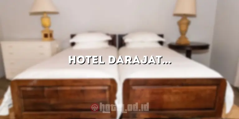 Hotel Darajat Garut: Penginapan Terbaik di Tengah Keindahan Alam Garut