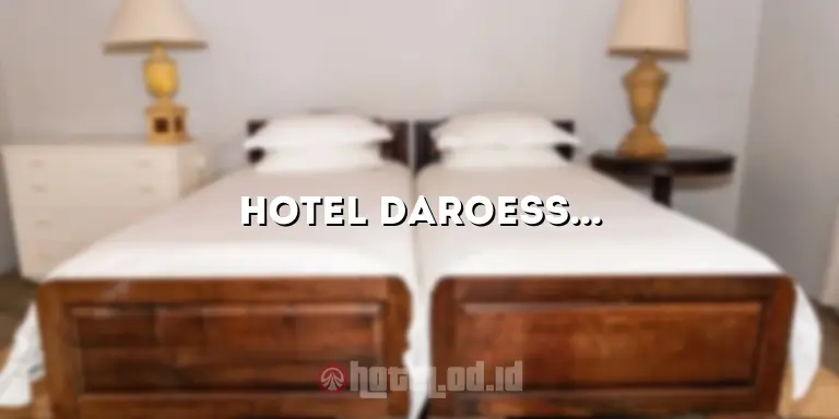 Hotel Daroessalam Pasuruan: Penginapan Nyaman di Tengah Kota