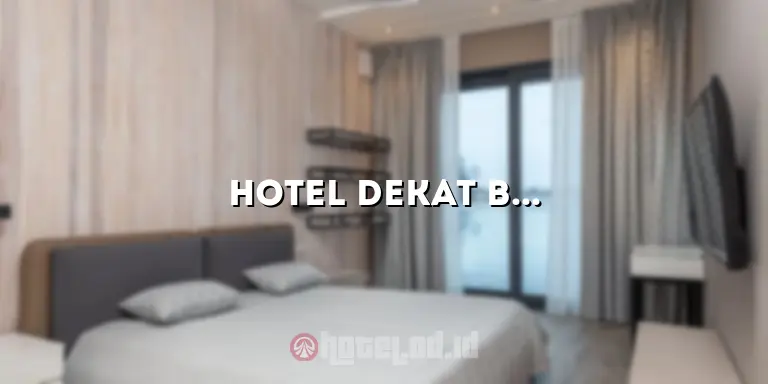 Hotel Dekat Bundaran HI Jakarta: Tempat Menginap yang Nyaman dan Strategis
