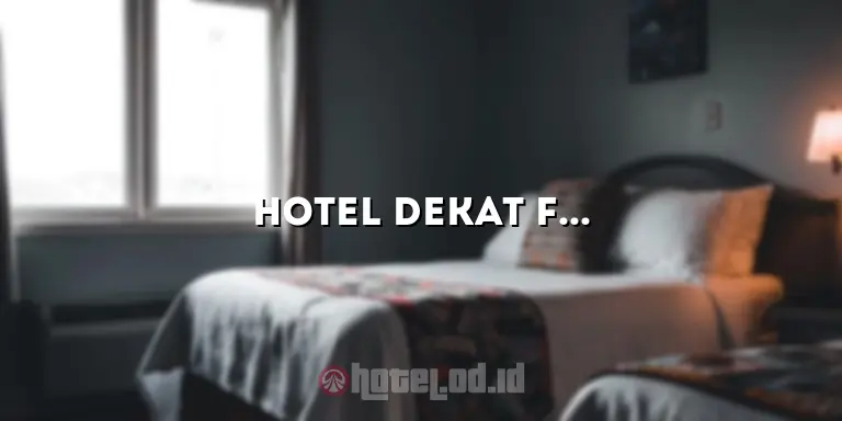 Hotel Dekat Farmhouse Lembang: Pengalaman Menginap yang Tak Terlupakan