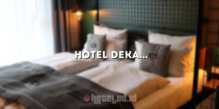 “Hotel Dekat Kantor Pusat DJP” – Solusi Akomodasi Terbaik di Dekat Pusat Pemerintahan