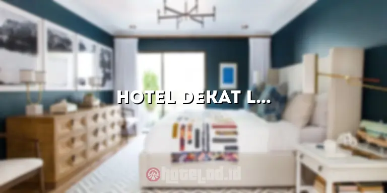 Hotel Dekat Le Meridien Jakarta: Nikmati Pengalaman Menginap yang Mewah dan Tak Terlupakan