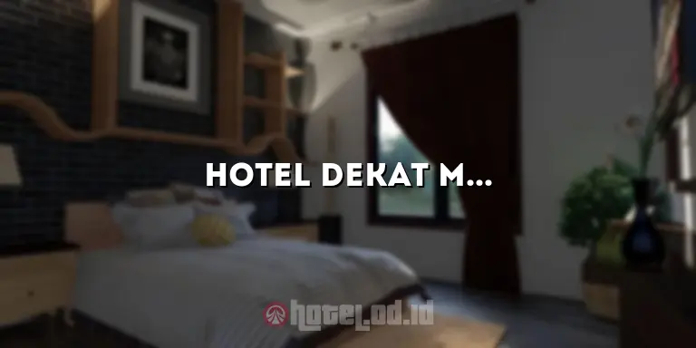 Hotel Dekat Masjid Istiqlal Jakarta: Penginapan Nyaman dekat Pusat Ibadah Terbesar di Indonesia