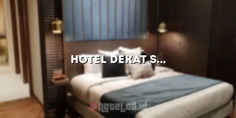 Hotel Dekat Singapore Indoor Stadium: Akomodasi Terbaik untuk Penggemar Olahraga dan Acara Hiburan