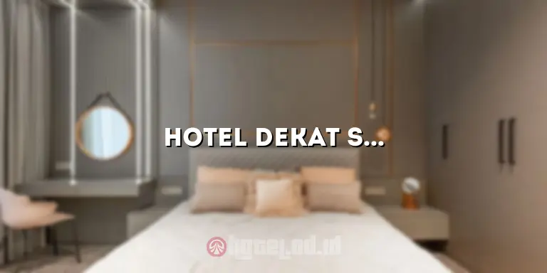 Hotel Dekat Stasiun Cikini: Menginap Nyaman di Pusat Kota Jakarta
