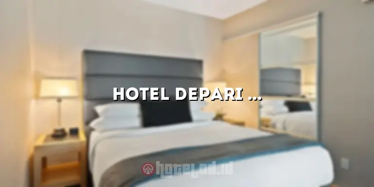 Hotel Depari Medan: Penginapan Nyaman dan Terjangkau di Pusat Kota Medan