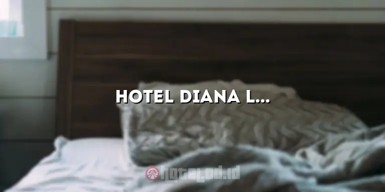 Hotel Diana Lhokseumawe: Penginapan Nyaman dan Terjangkau di Aceh