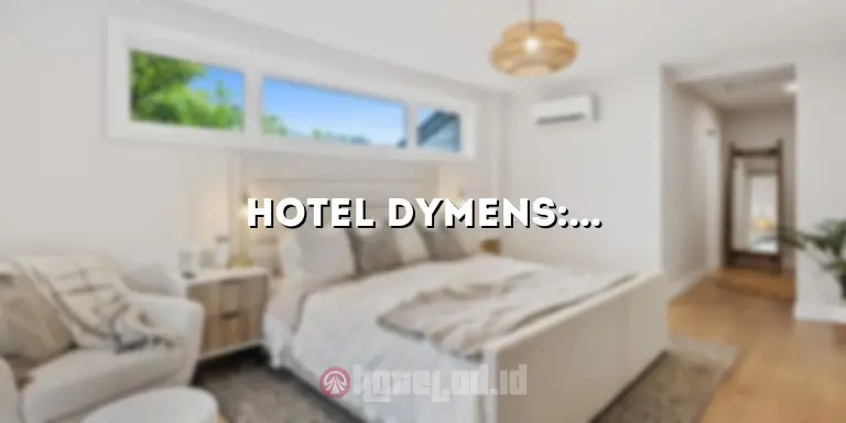 Hotel Dymens: Penginapan Mewah di Tengah Kota