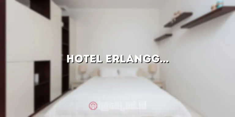 Hotel Erlangga 1 Purwokerto: Kenyamanan dan Kemewahan di Tengah Kota