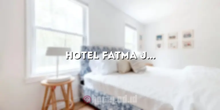 Hotel Fatma Jombang: Penginapan Berkualitas untuk Kenyamanan Anda