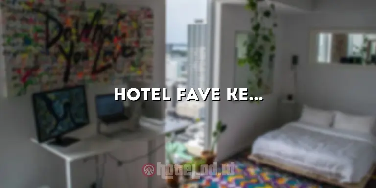 Hotel Fave Kelapa Gading: Penginapan Nyaman dengan Fasilitas Terbaik