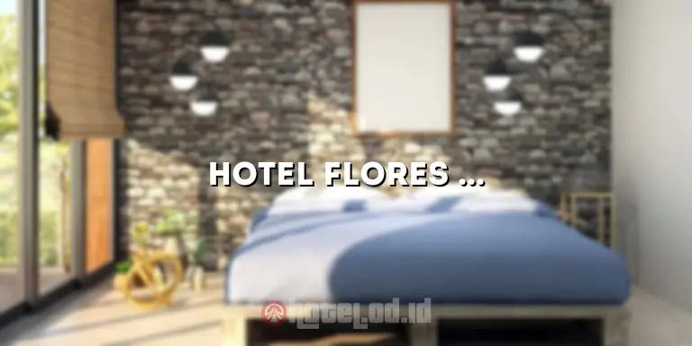 Hotel Flores Ende: Menginap di Surga Pulau Flores