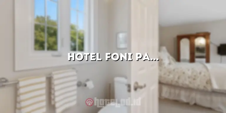 Hotel Foni Palangkaraya: Tempat Menginap yang Mewah dan Tak Terlupakan di Palangkaraya