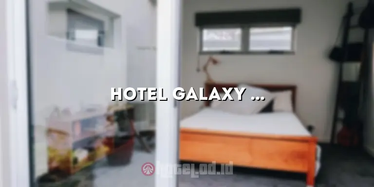 Hotel Galaxy Ponorogo: Penginapan Nyaman di Tengah Kota