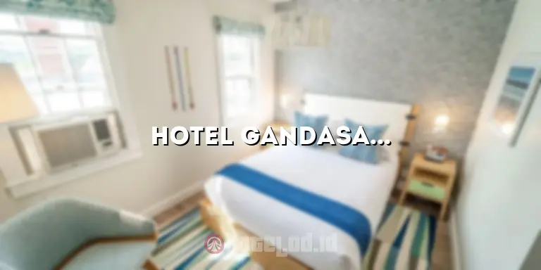 Hotel Gandasari Bandung: Penginapan Terbaik di Kota Bandung