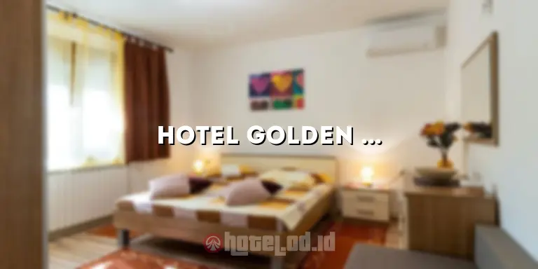 Hotel Golden Tulip: Pengalaman Luar Biasa di Tengah Kota