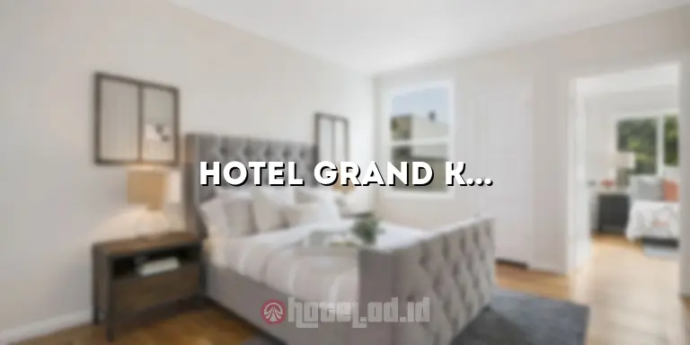 Hotel Grand Keisha: Penginapan Mewah dengan Pelayanan Terbaik