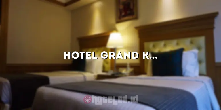 Hotel Grand Kemang Jakarta: Penginapan Mewah di Tengah Kota