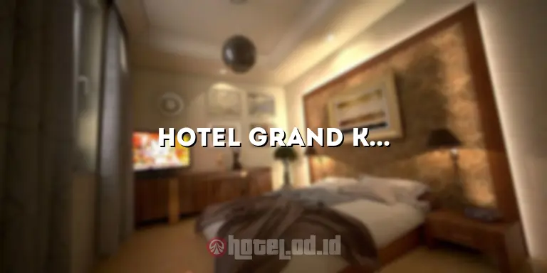 Hotel Grand Kopo: Hotel Mewah di Tengah Kota dengan Layanan Terbaik