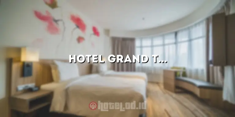 Hotel Grand Tryas: Akomodasi Mewah di Tengah Kota