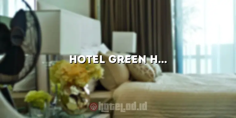 Hotel Green House Jambi: Penginapan Nyaman di Tengah Kota Jambi